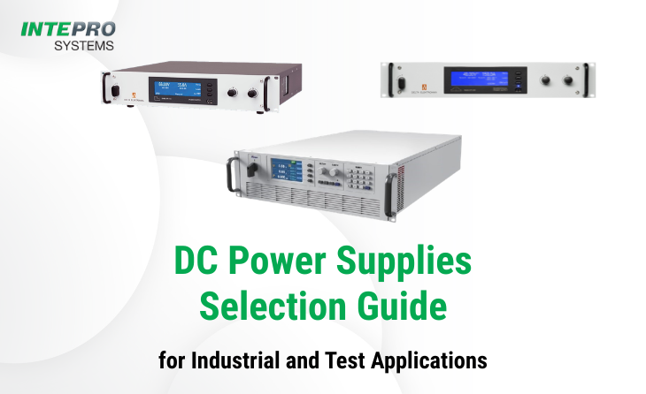 DC Power Supplies: Selection Guide for Industrial and Test Applications